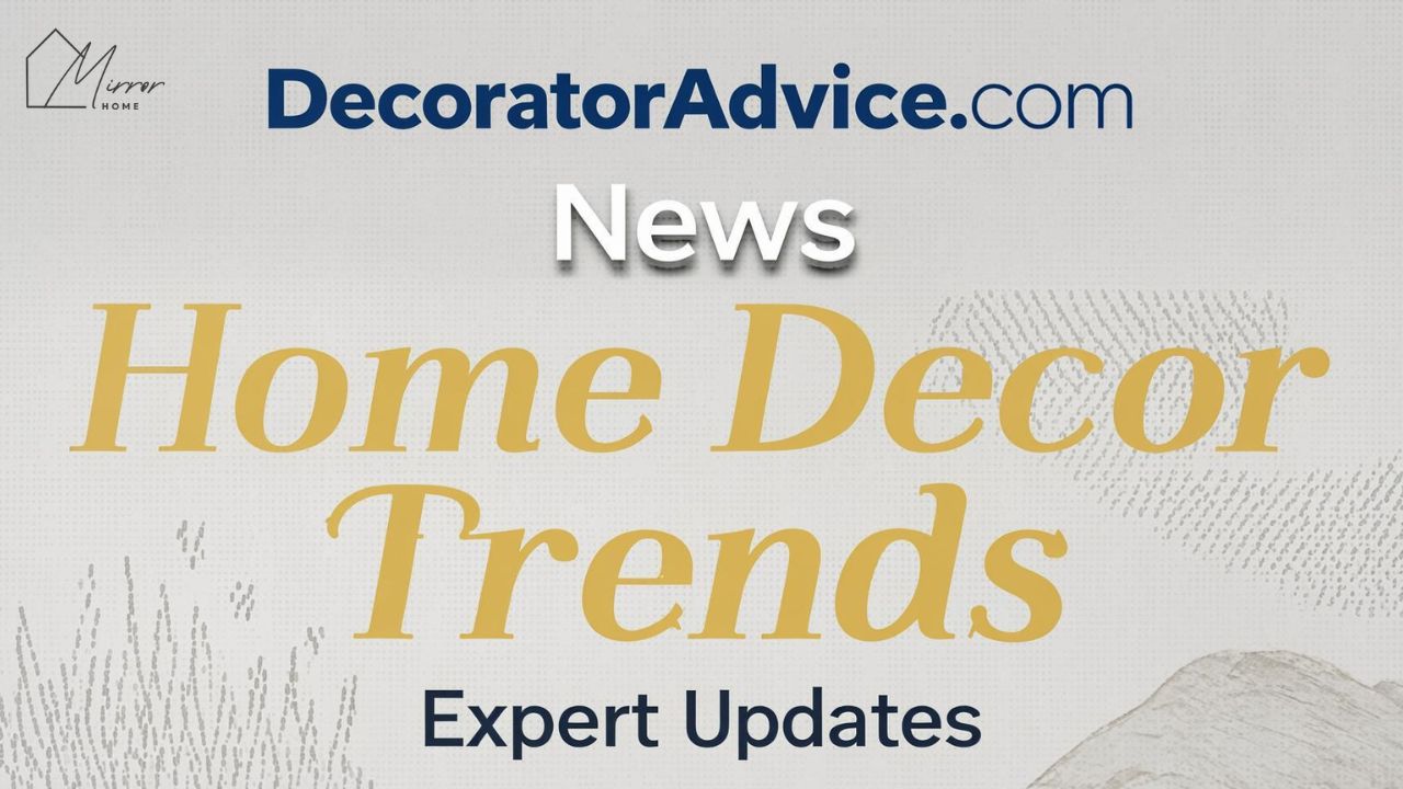 DecoratorAdvice.com News